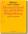 Deutschland Im
                    Globalen Brgerkrieg by Hilmar von Campe, thought
                    provoking intellectual, speaker, and author.